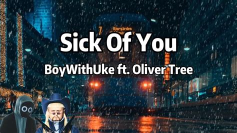 sick of you lyrics|sick of you boywithuke lyrics.